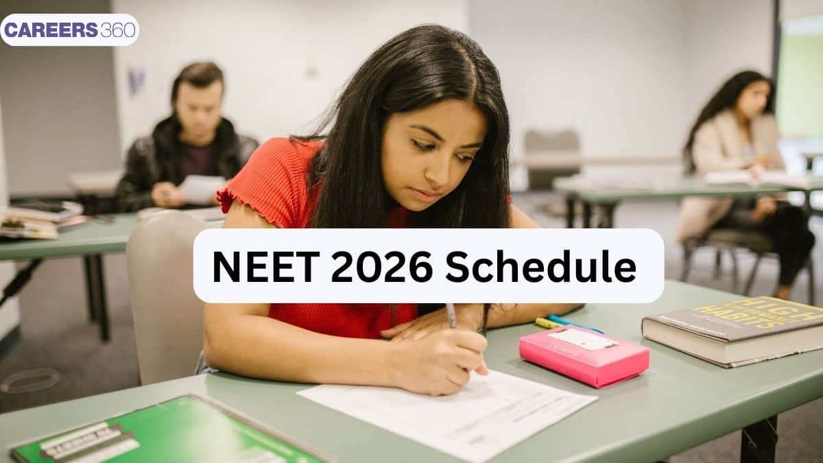 NEET UG 2026 Schedule: Notification, Exam Date, Application Form